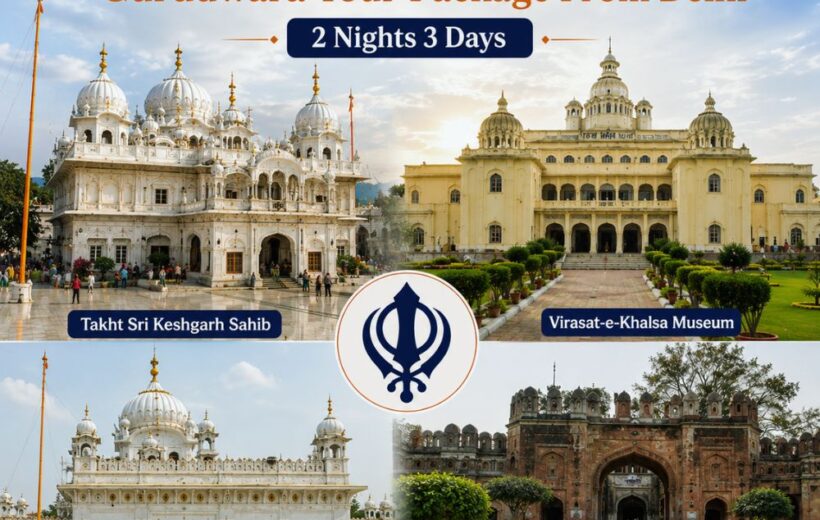 Anandpur Sahib Gurudwara Tour Package From Delhi | 2 Nights 3 Days Pilgrimage Tour