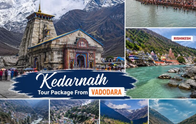 Kedarnath Tour Package From Vadodara – 4 Nights 5 Days