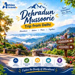 Delhi to Dehradun Mussoorie Tour Package – 4 Days / 3 Nights